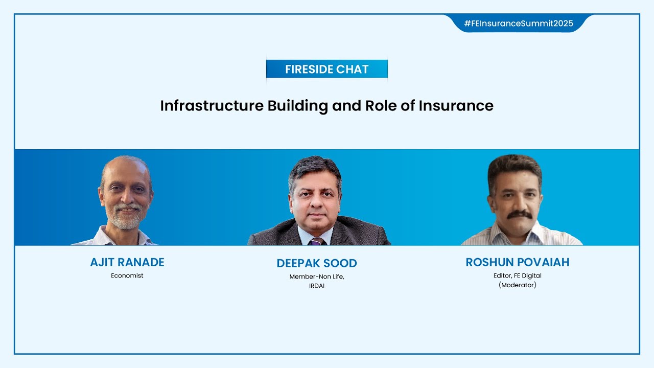 Infrastructure Building & Insurance: Deepak Sood & Ajit Ranade | FE Insurance Summit 2025