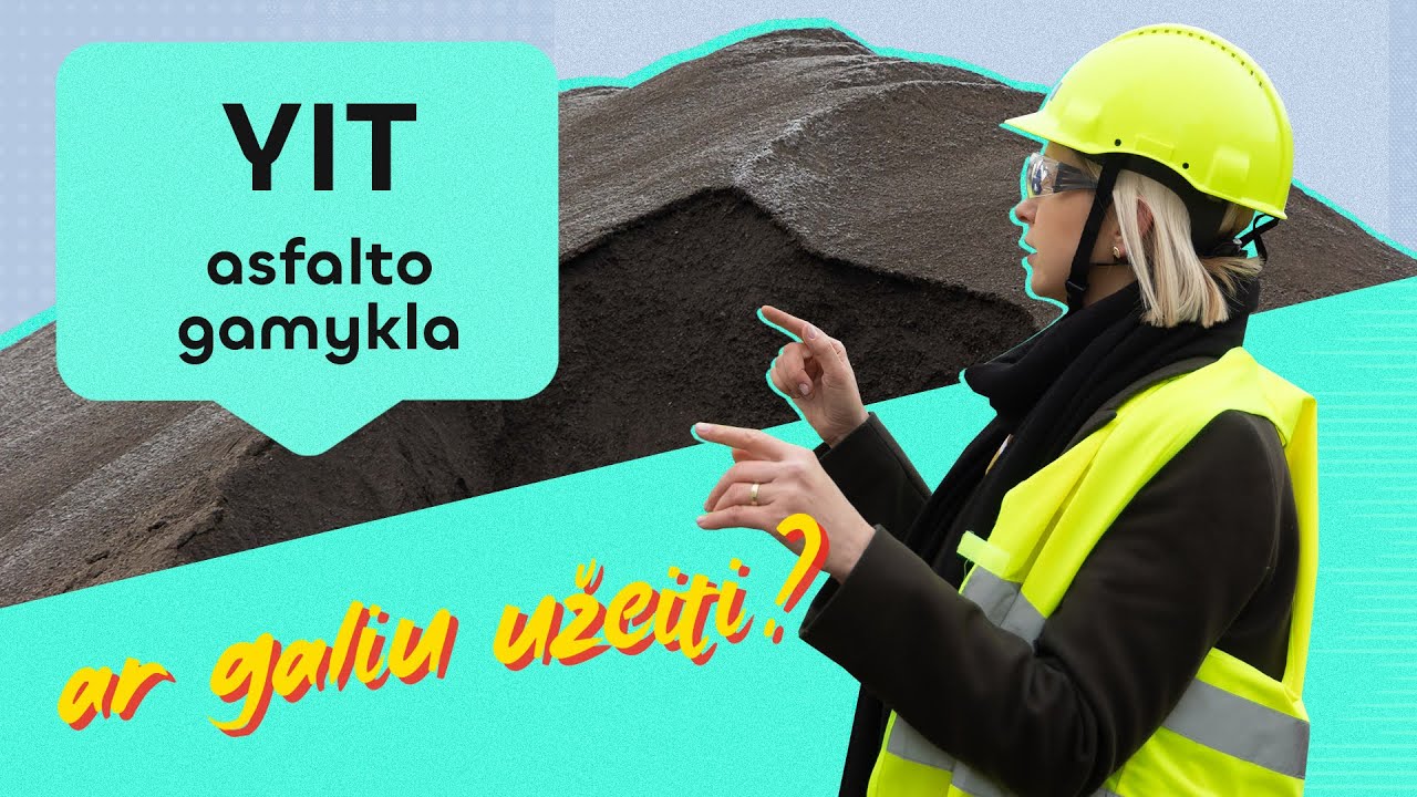 Kaip gaminamas asfaltas: procesai, medžiagos ir kintančio klimato iššūkiai | Ar galiu užeiti?