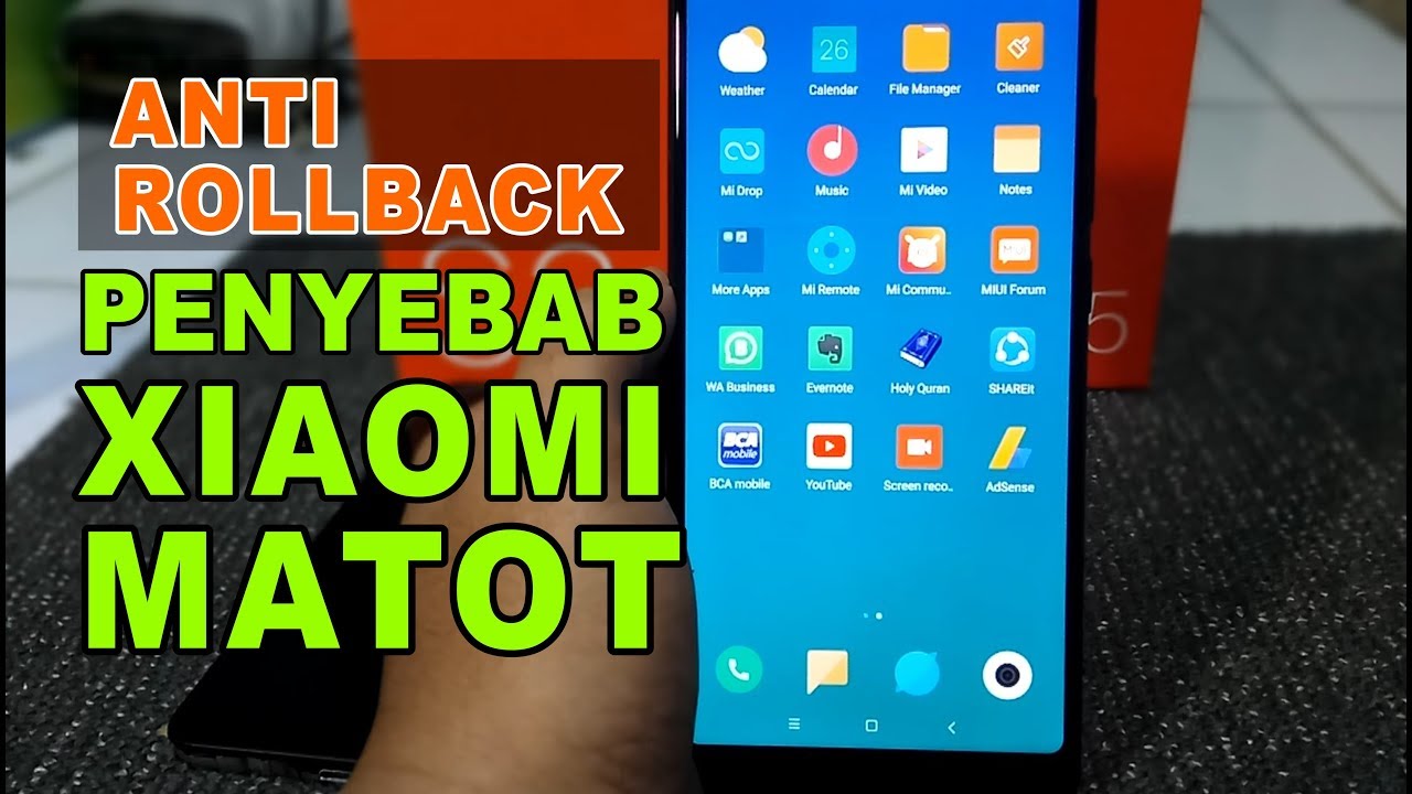 Fitur Anti Rollback, Penyebab Xiaomi MATOT (Brick) .....??