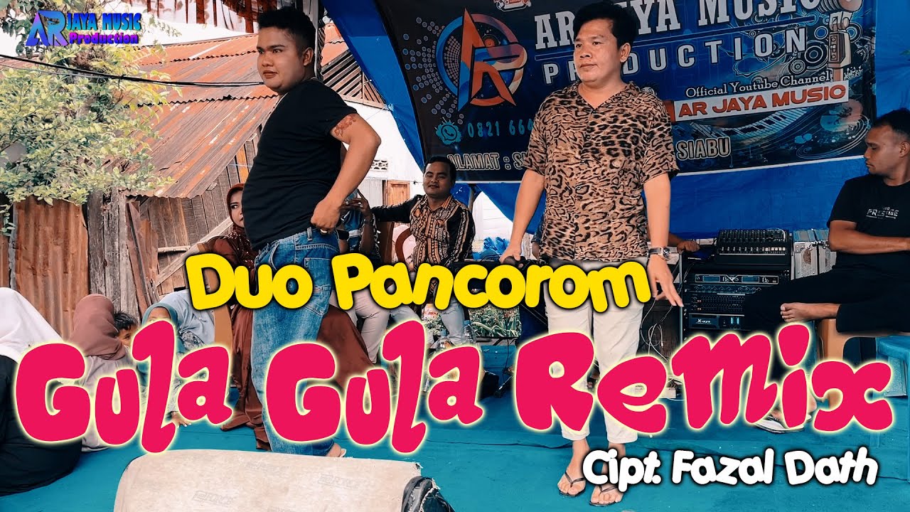 GULA GULA Remix - DUO PANCOROM, Cip. Fazal Dath