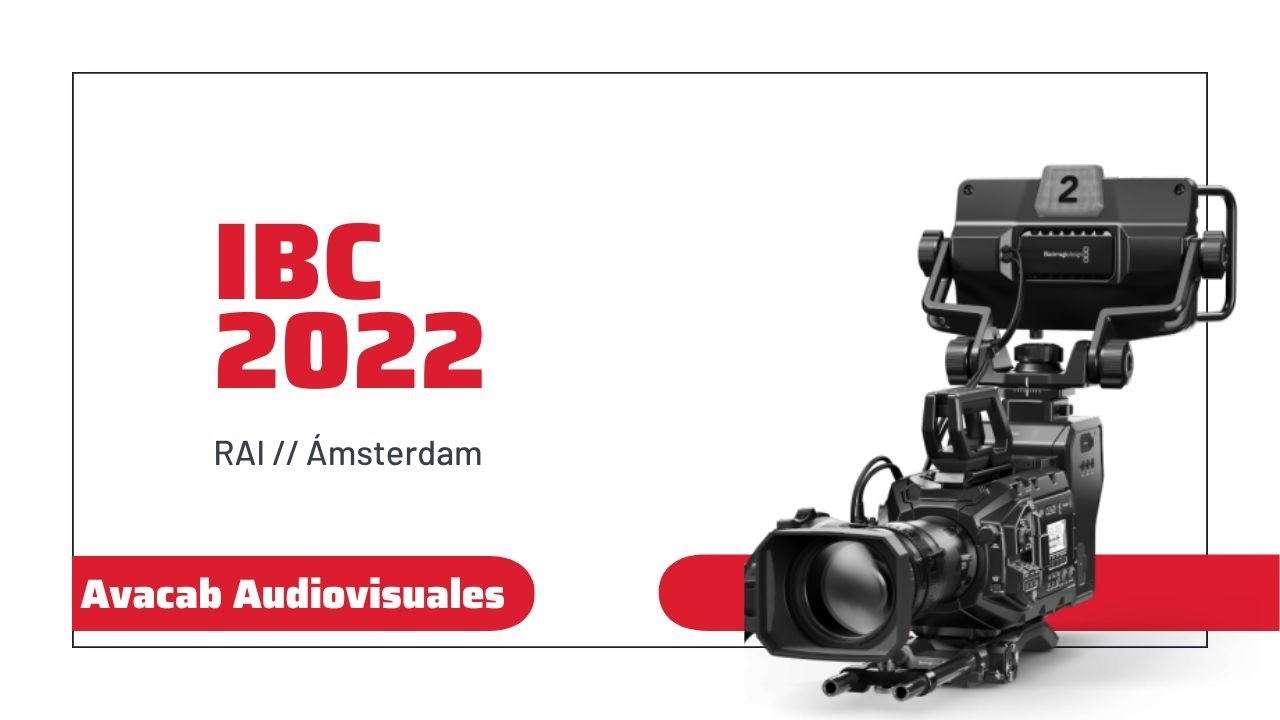 Avacab Audiovisuales en la feria IBC 2022 ✈️