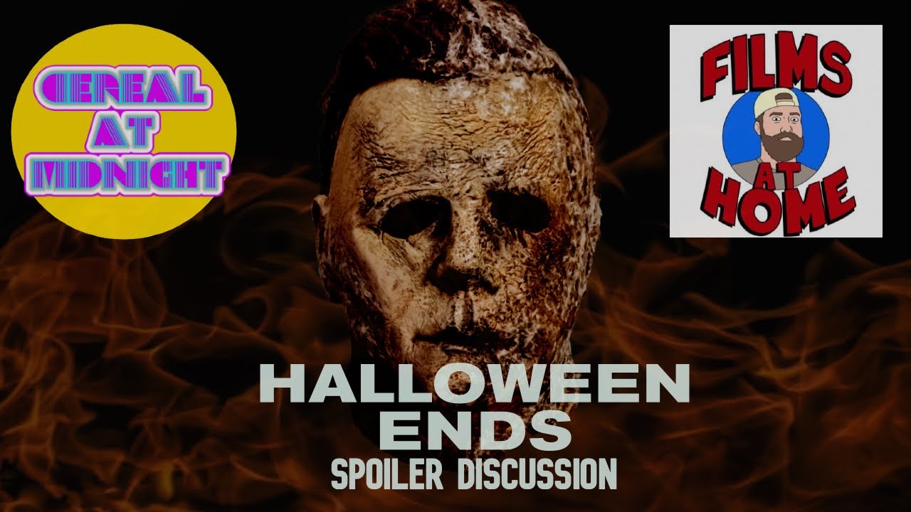 Halloween Ends | Spoiler Discussion with Films At Home | Jeff Rauseo