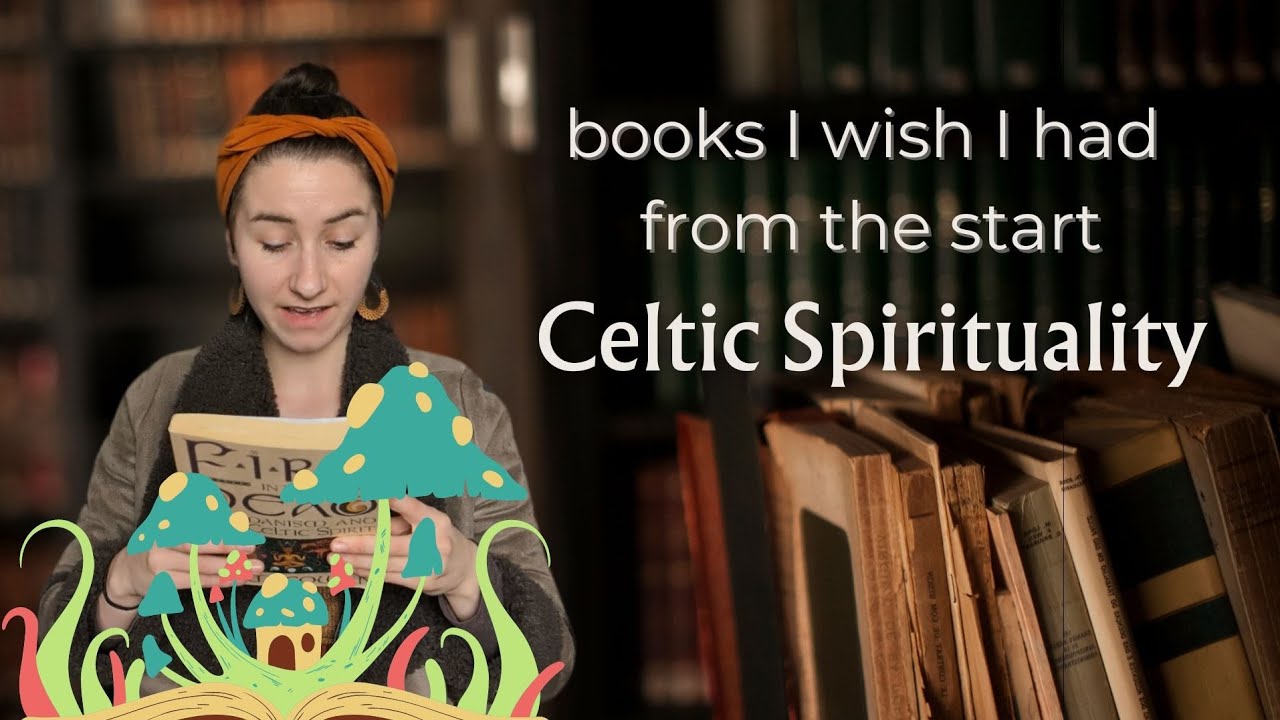 5 Books for Celtic Spirituality | Shamanism, Beliefs, Faeries, Folklore, Mythology, Ancient Texts