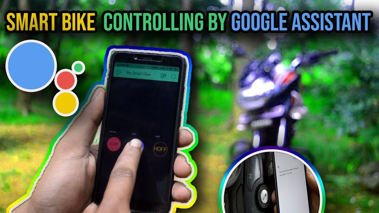 Smart Bike Controlling by Google Assistant|Start bike using Voice|how to start bike without key 2019