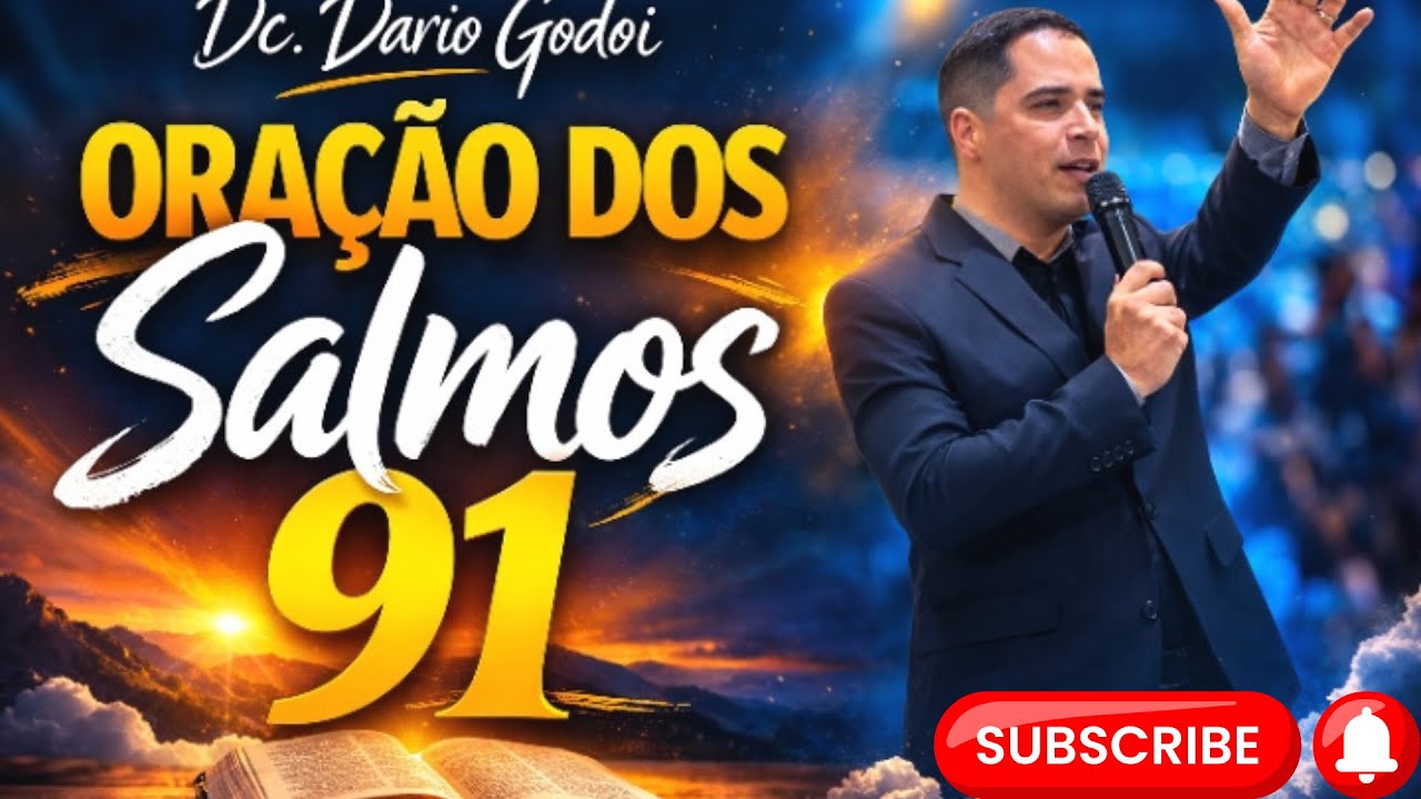 Pr. DARIO GODOI - ORAÇÃO SALMOS 91