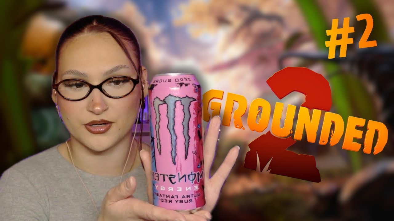 LA BOISSON ÉNERGISANTE ÉTAIT NÉCESSAIRE POUR CETTE GROSSE SESSION - Grounded 2 #2
