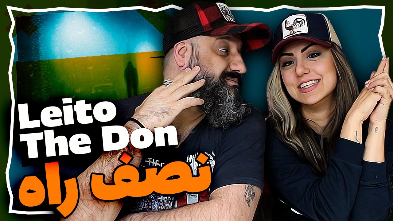 Behzad Leito Reaction NESFE RAAH ft. The Don ری اکشن بهزاد لیتو و د دان نصف راه