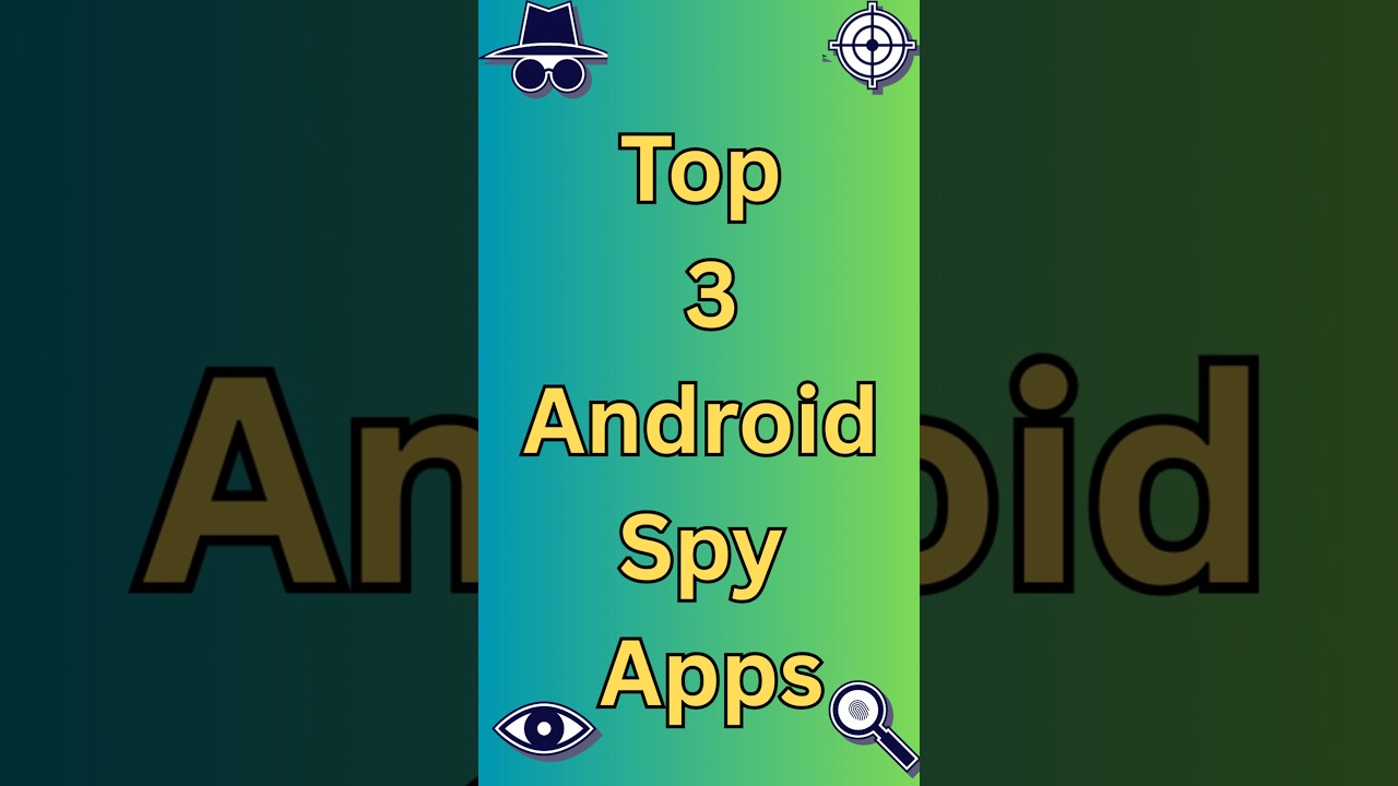 Best Spy Apps For Android