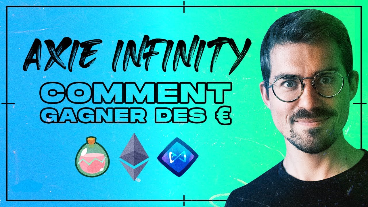 AXIE INFINITY : comment gagner de l'argent ? (SLP - AXS - ETH)
