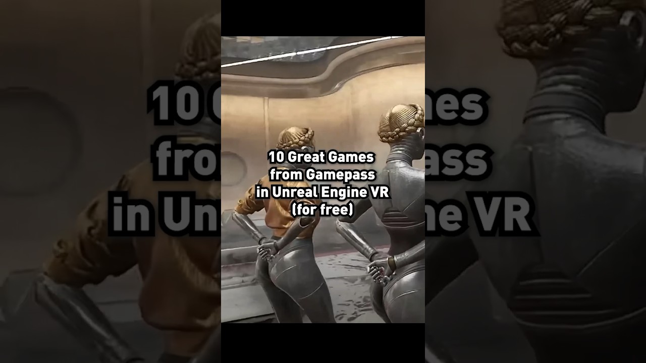 10 free Gamepass Games that are Great in VR with Unreal Engine VR! #gamepass #uevr #mod