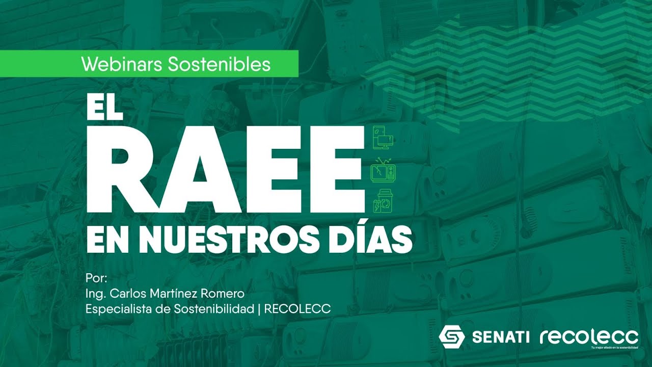 Webinar: Residuos de Aparatos Eléctricos y Electrónicos - RAEE en nuestros días
