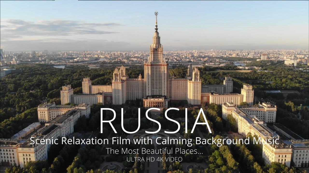 RUSSIA - SCENIC RELAXATION FILM WITH CALMING BACKGROUND MUSIC - ULTRA HD 4K VIDEO
