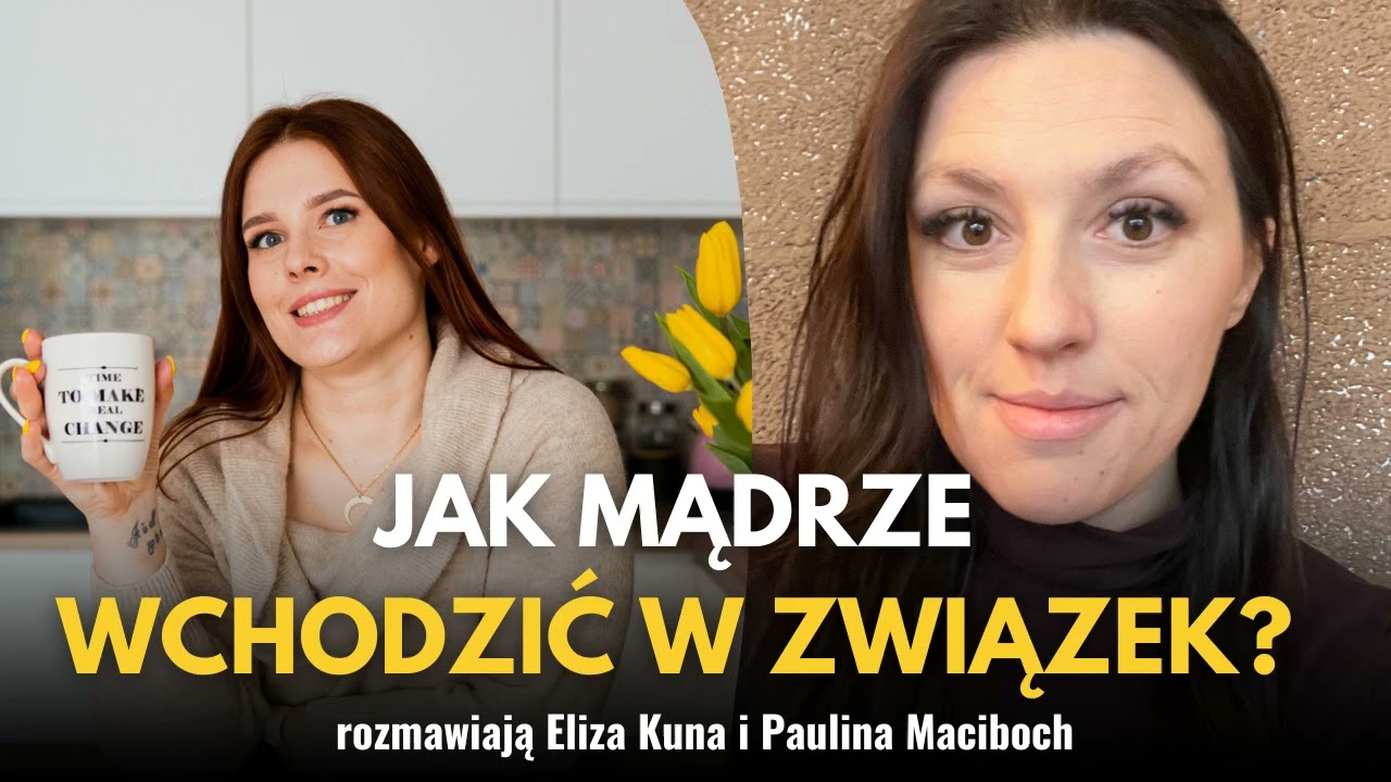 #235 - Jak mądrze wchodzić w związek? Rozmowa z Elizą Kuną
