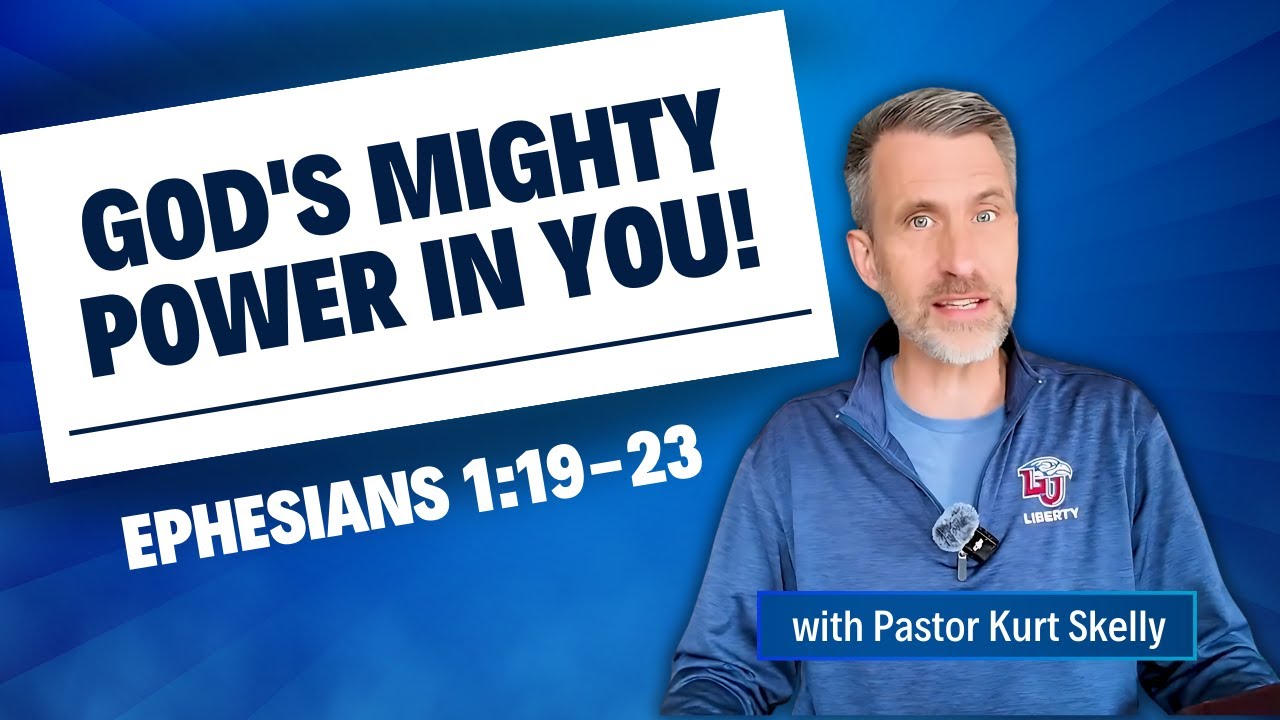 God's Mighty Power in You! | Ephesians 1:19-23 | Pastor Kurt