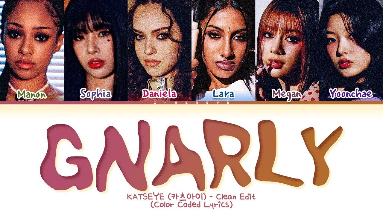 [CORRECT] KATSEYE Gnarly (Clean Edit) Lyrics (Color Coded Lyrics)