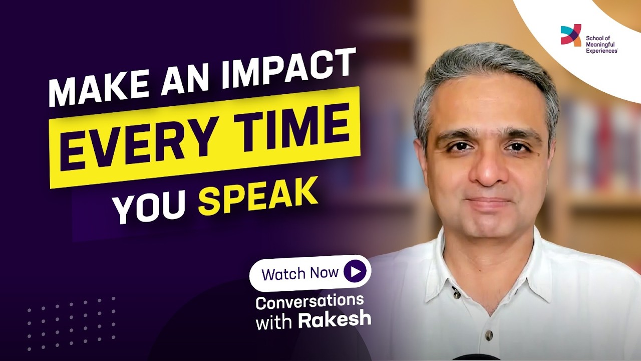 Make an impact every time you speak  |Episode 223|Conversations with Rakesh|