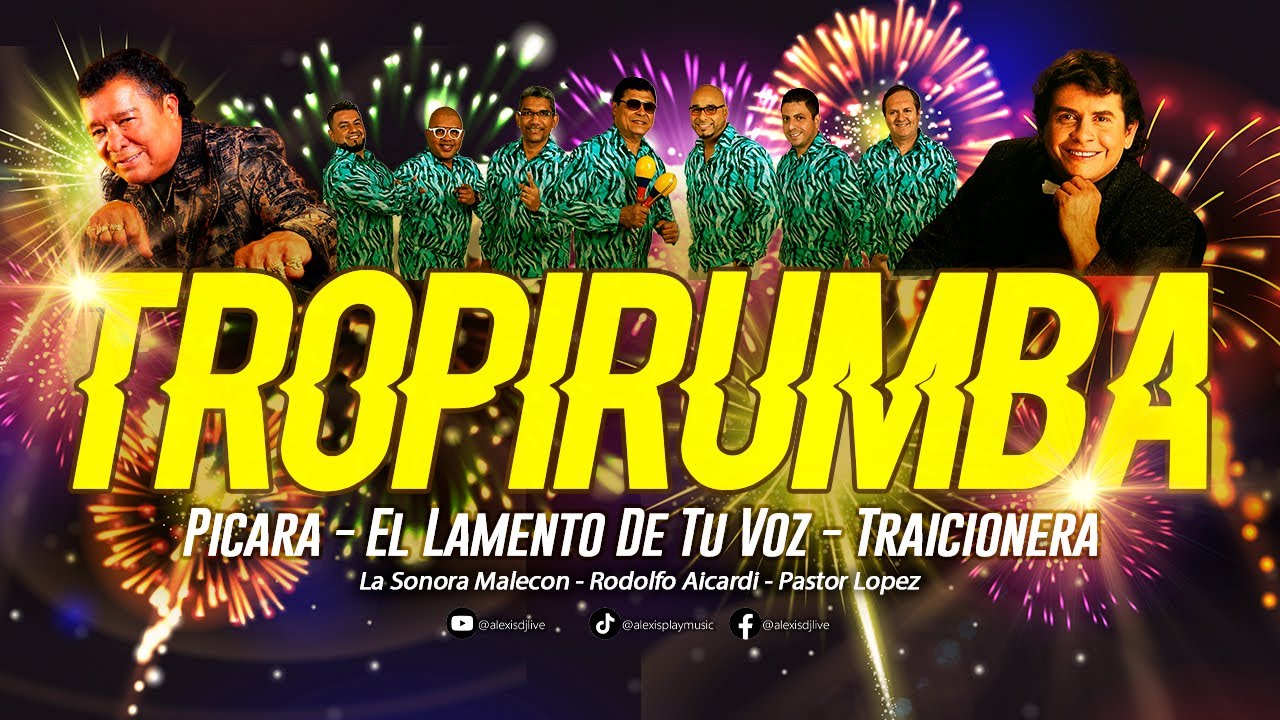 TROPIRUMBA MIX VOL 3 | Pícara - El Lamento De Tu Voz - Traicionera | Alexis Dj Live