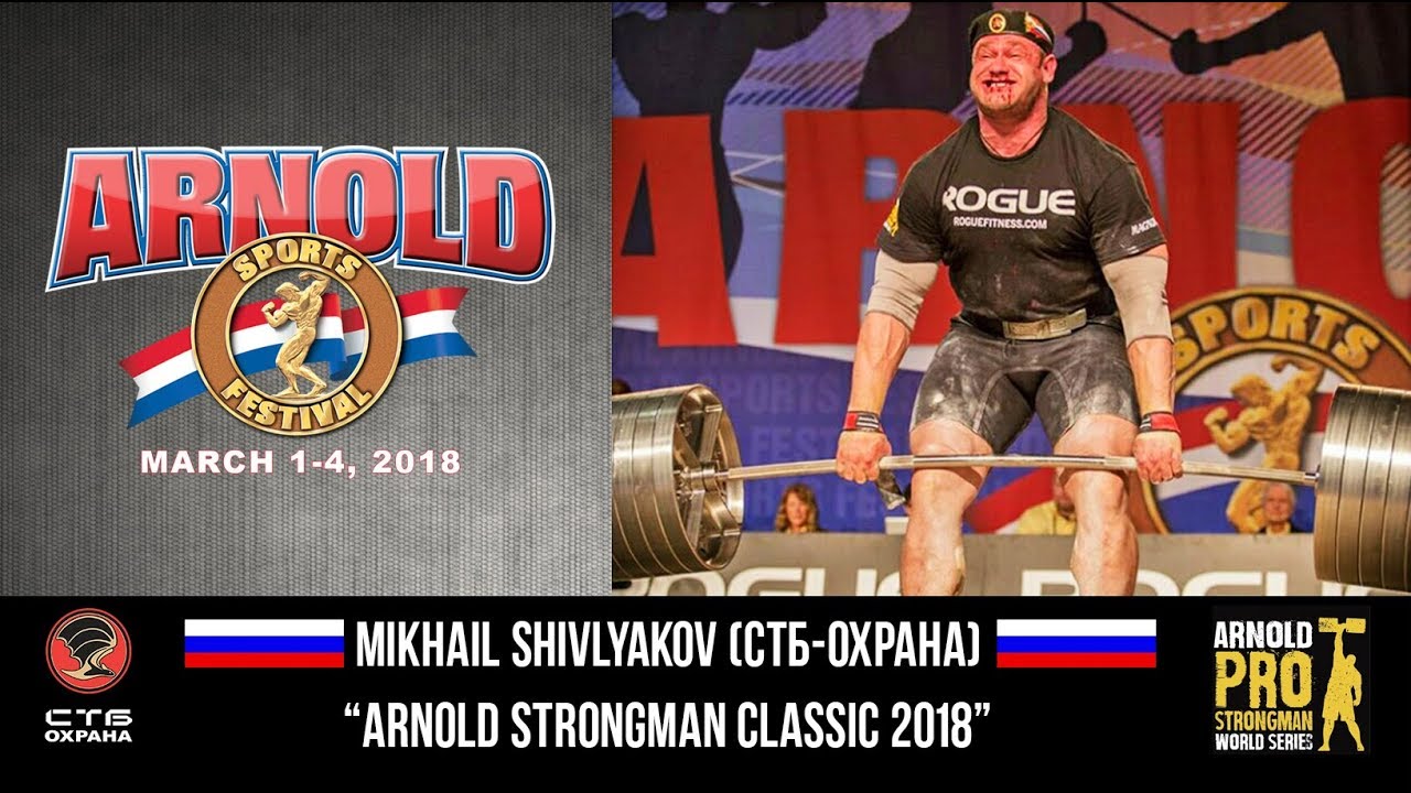 Mikhail Shivlyakov (Russia) - Arnold Strongman Classic-2018