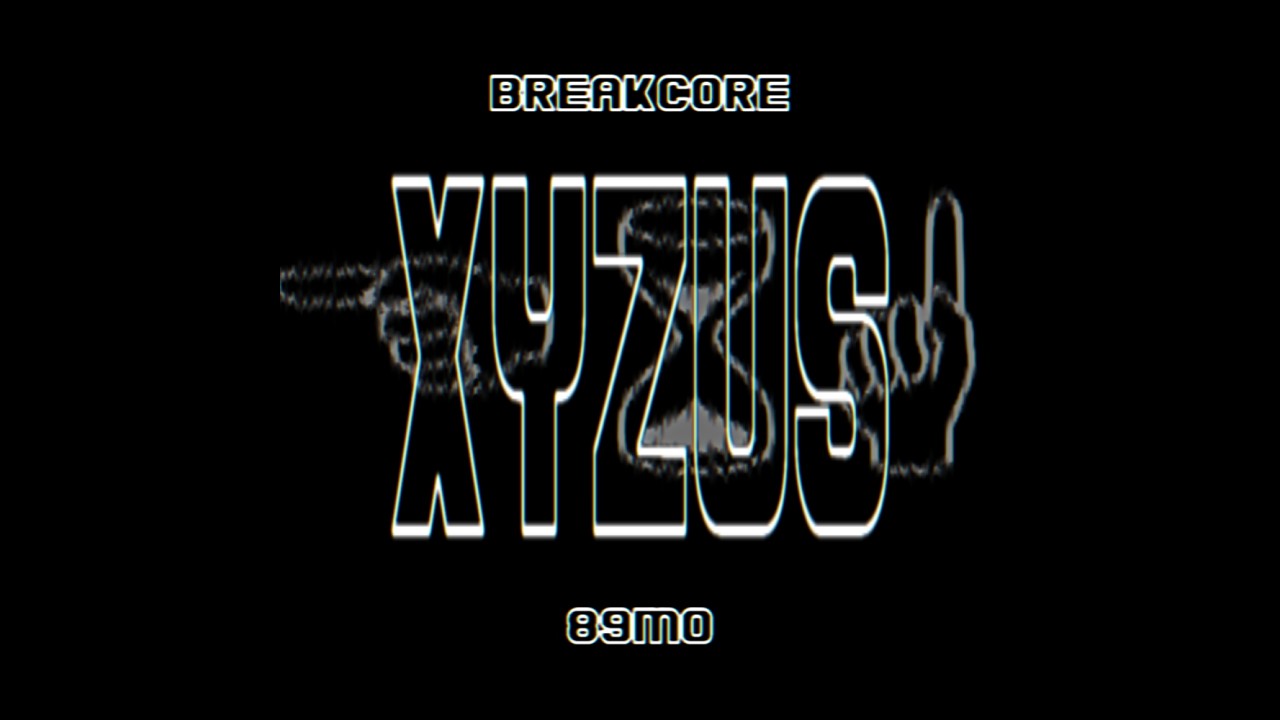 XYZUS - 89mo
