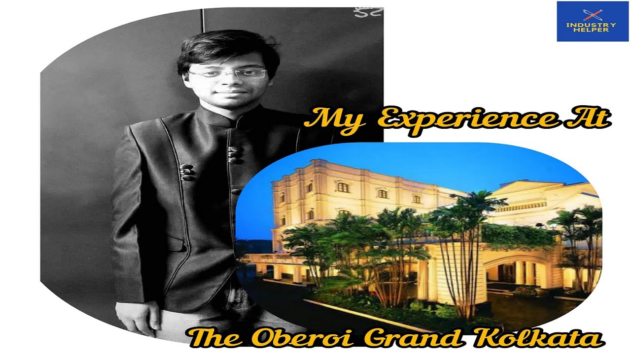 My Experience At Oberoi Grand Kolkata | Industrial Training | Hotel Managment |