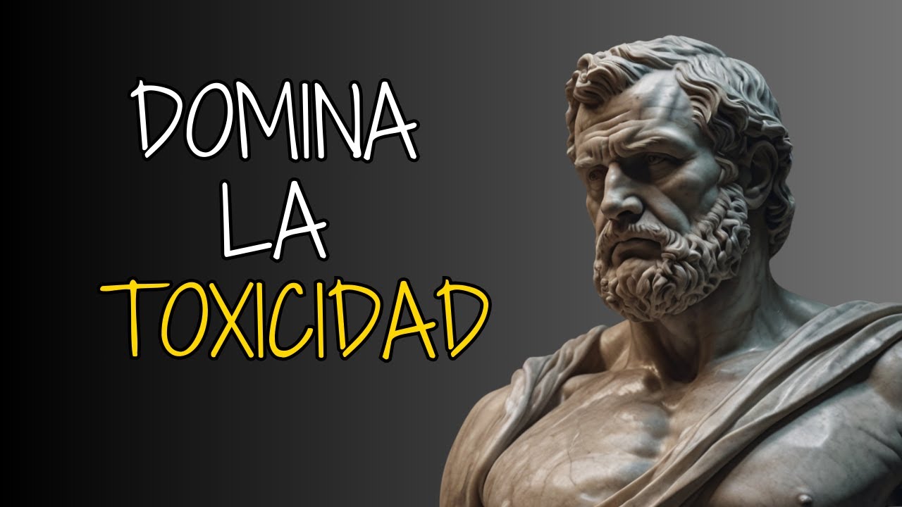 El ARTE ESTOICO de Manejar PERSONAS TÓXICAS