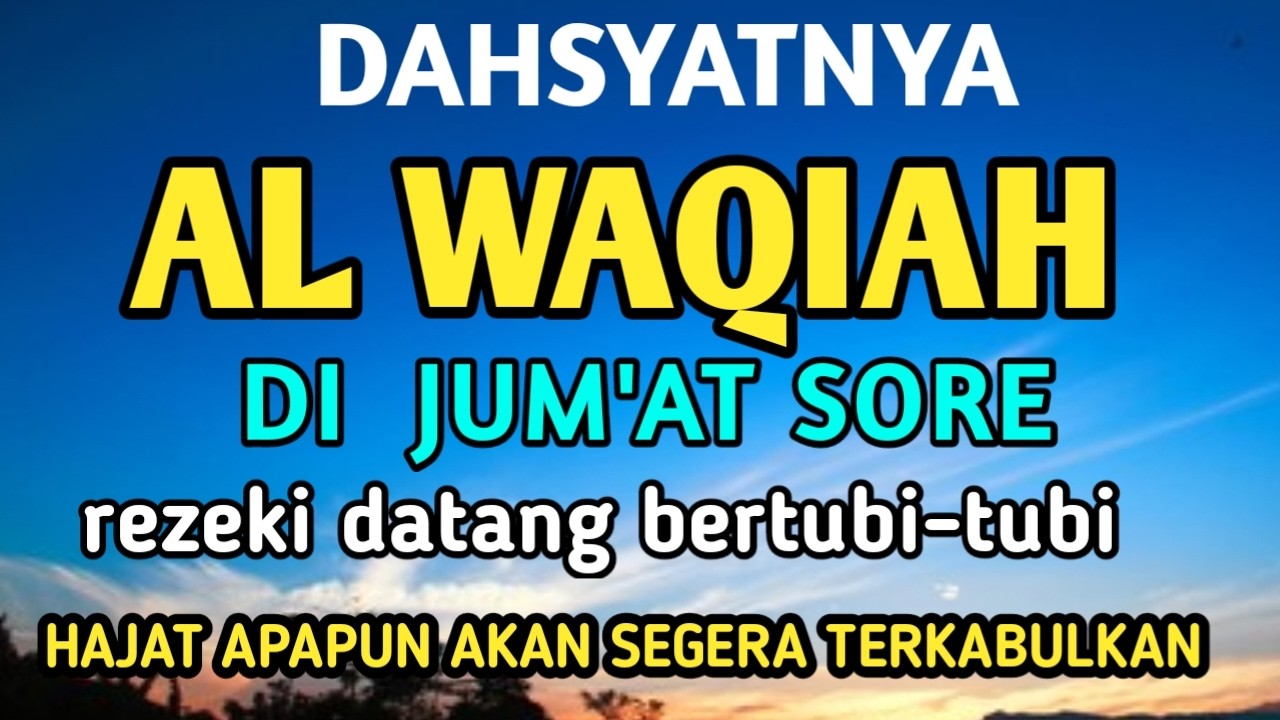 Surat Al WAQIAH 7x, dengarkan hutang lunas, Rezeki datang dari berbagai arah, Bacaan Al Quran Merdu