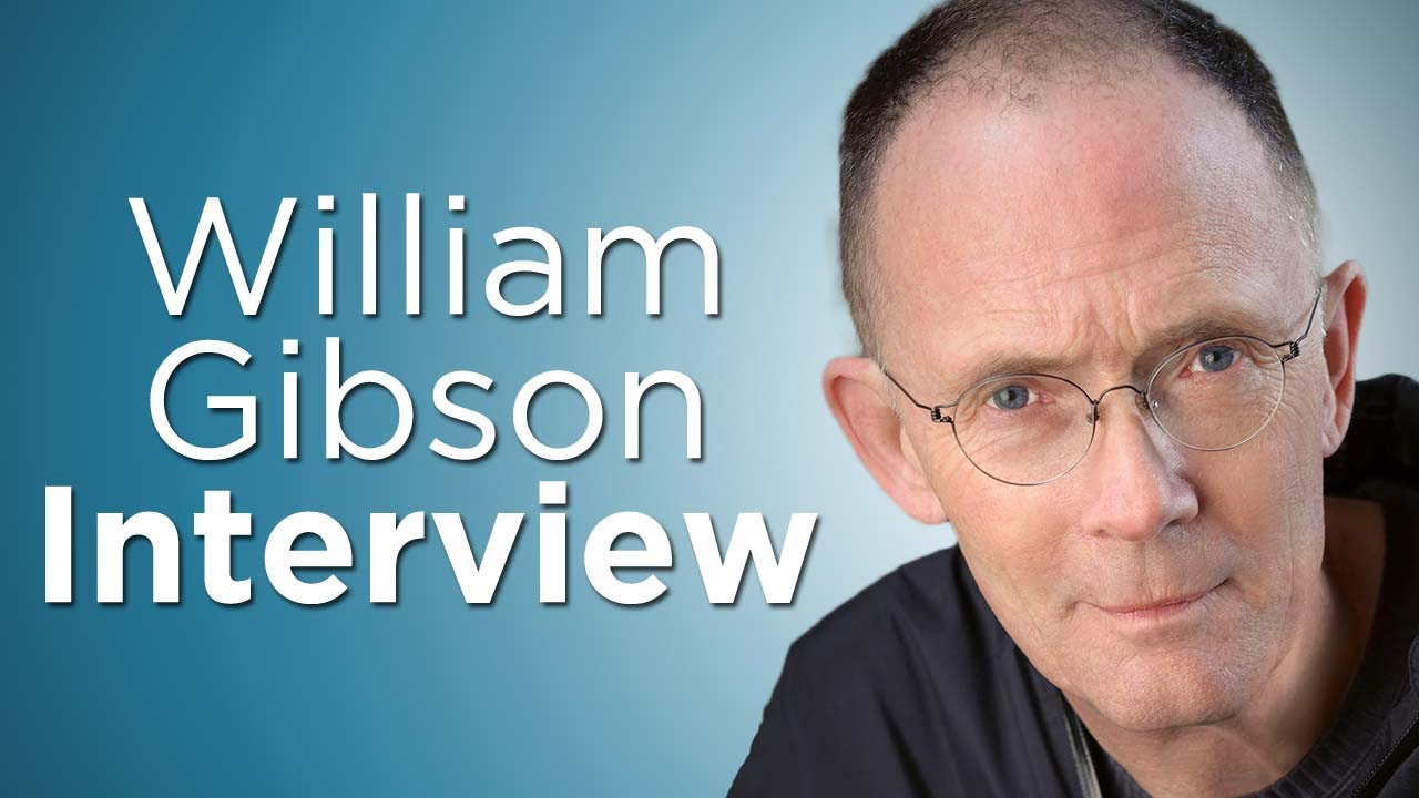 William Gibson on The Past, Present & Future of Sci-Fi