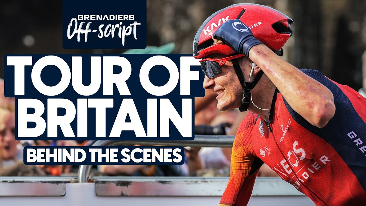 Off-Script Tour of Britain | INEOS Grenadiers behind the scenes