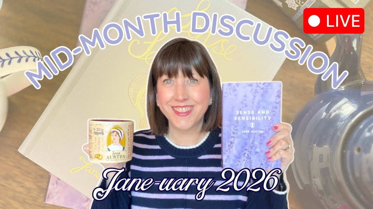 Sense & Sensibility Mid-Month LIVE Discussion || Jane-uary 2026