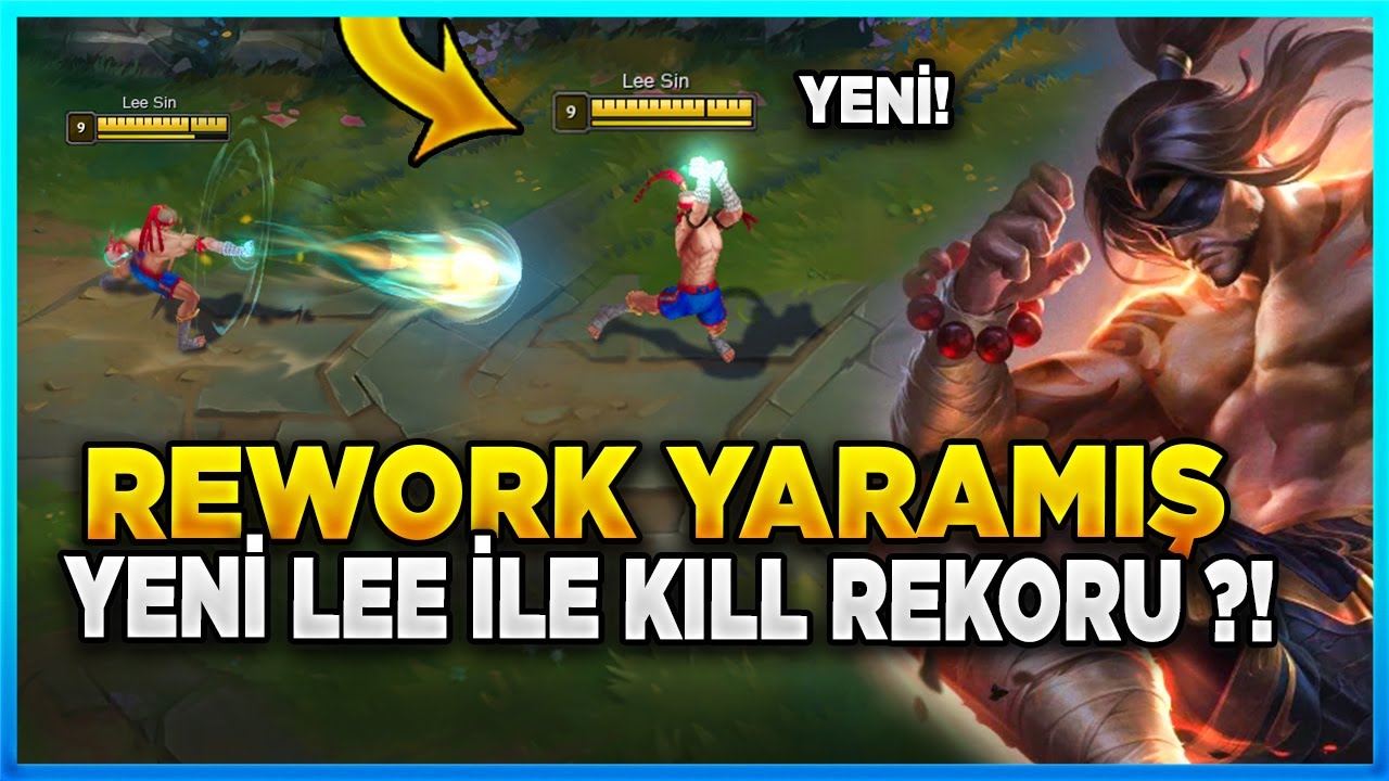 BU REWORK LEE SİN'E YARAMIŞ ! YENİ HALİYLE KILL REKORU DENEDİM !
