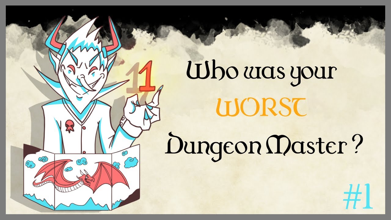 Who was your WORST Dungeon Master? #1 (r/askreddit)