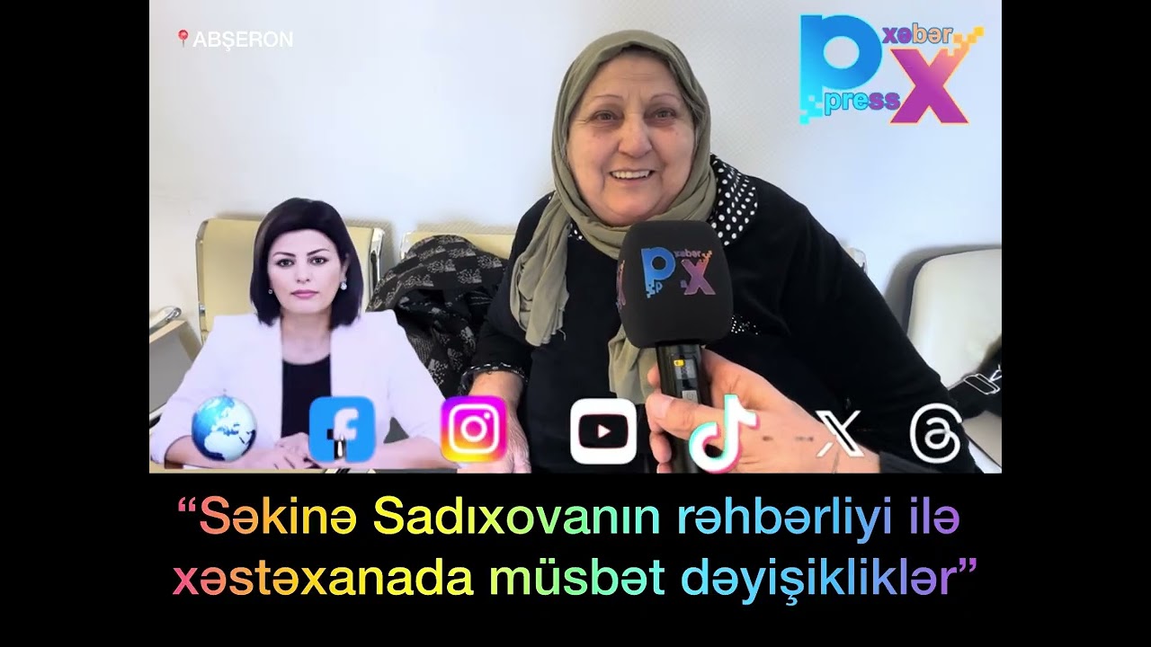 “Səkinə Sadıxovanın rəhbərliyi ilə xəstəxanada müsbət dəyişikliklər”