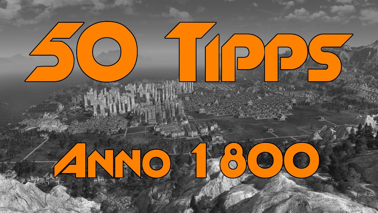 50 Tipps für Anno 1800! Tipps und Tricks am Sonntag #50