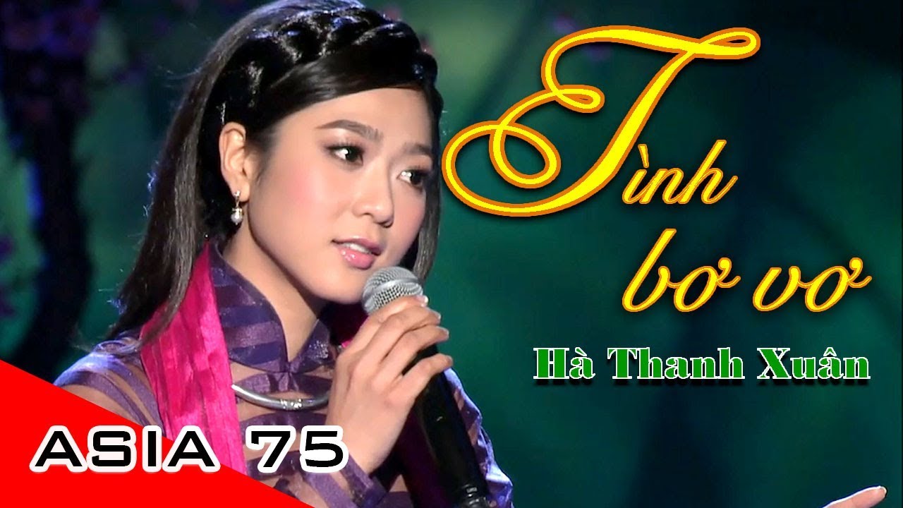 Tình Bơ Vơ - Hà Thanh Xuân | Nhạc sĩ: Lam Phương (ASIA 75)