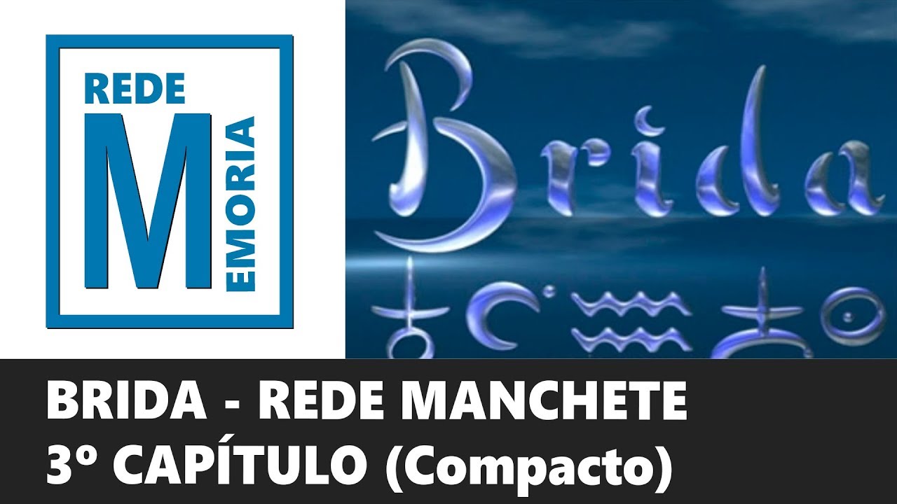 BRIDA - Compacto* do 3º Capítulo (Rede Manchete)