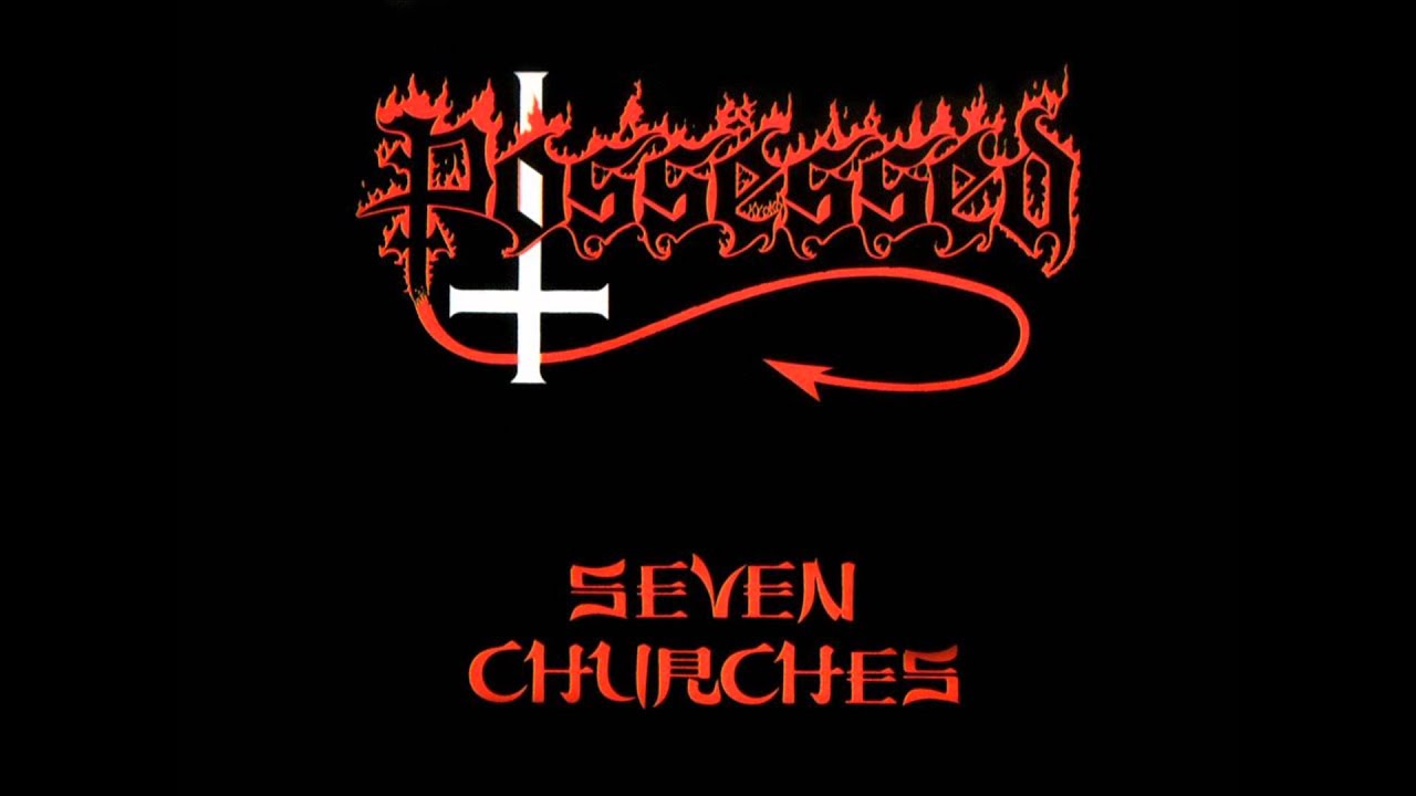 Possessed - Seven Churches