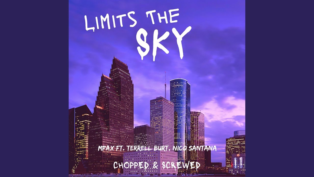Limits The Sky (Chopped & Screwed)