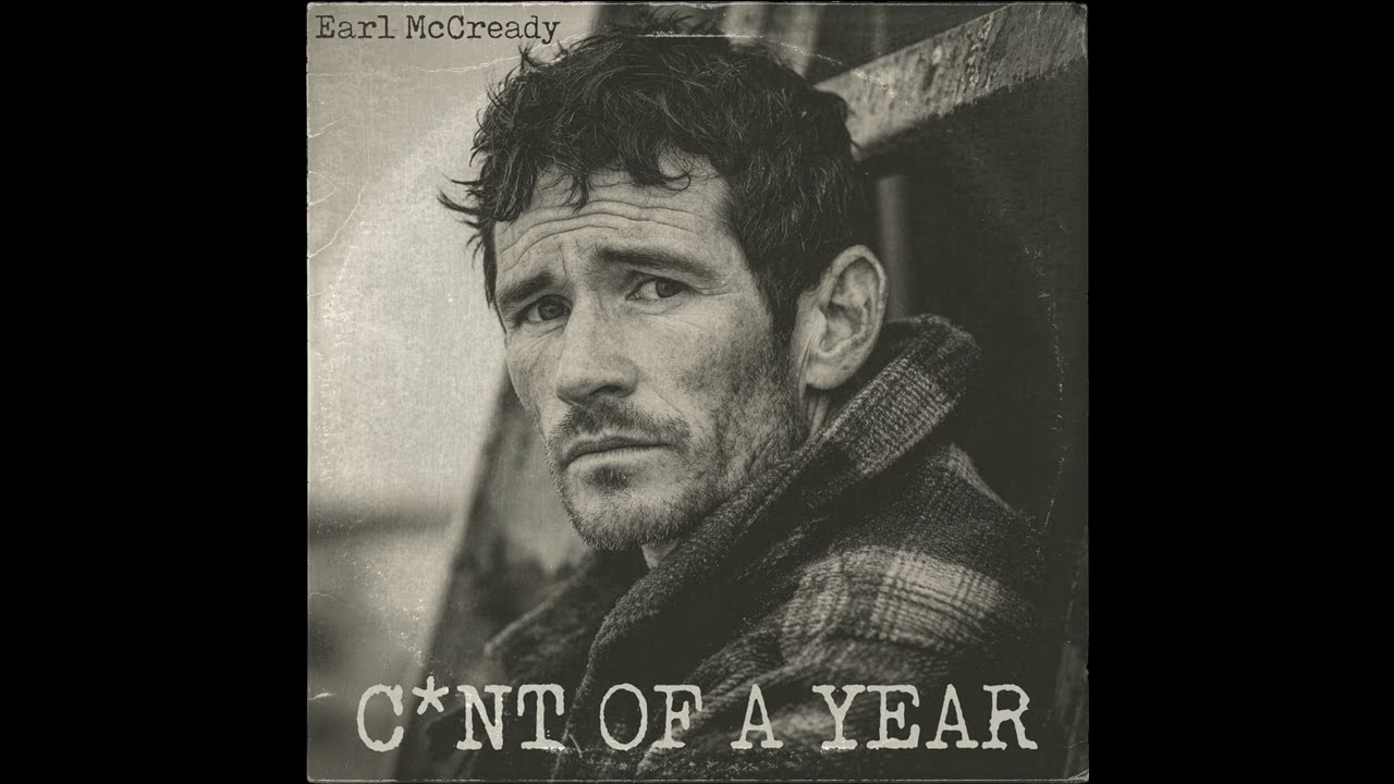 C*nt of a Year - Earl McCready | Gritty Americana / Outlaw Country Song About the Worst Year Ever