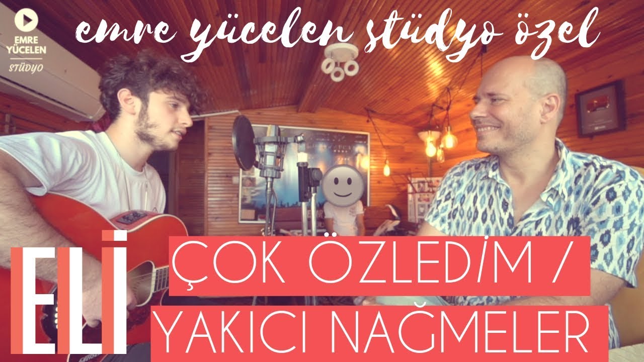 Eli Türkoğlu - Çok Özledim / Yakıcı Nağmeler (Emre Yücelen Stüdyo Özel 2)