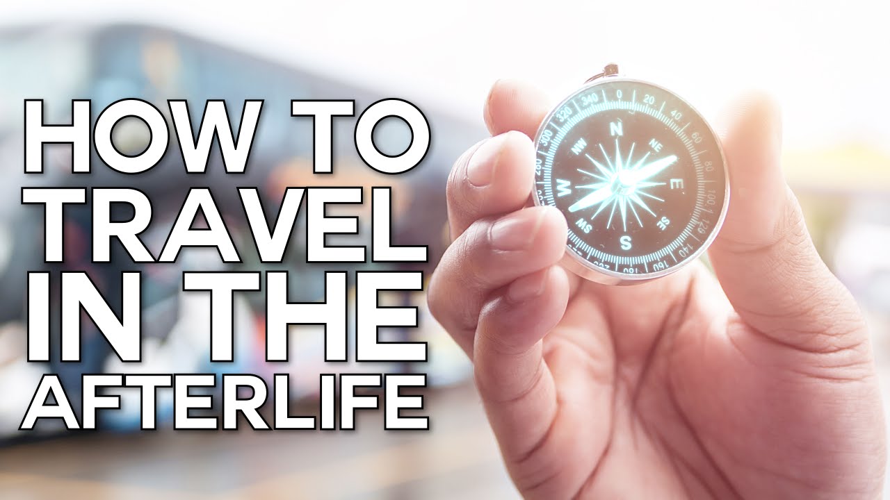 How to Travel in the Afterlife - Swedenborg and Life