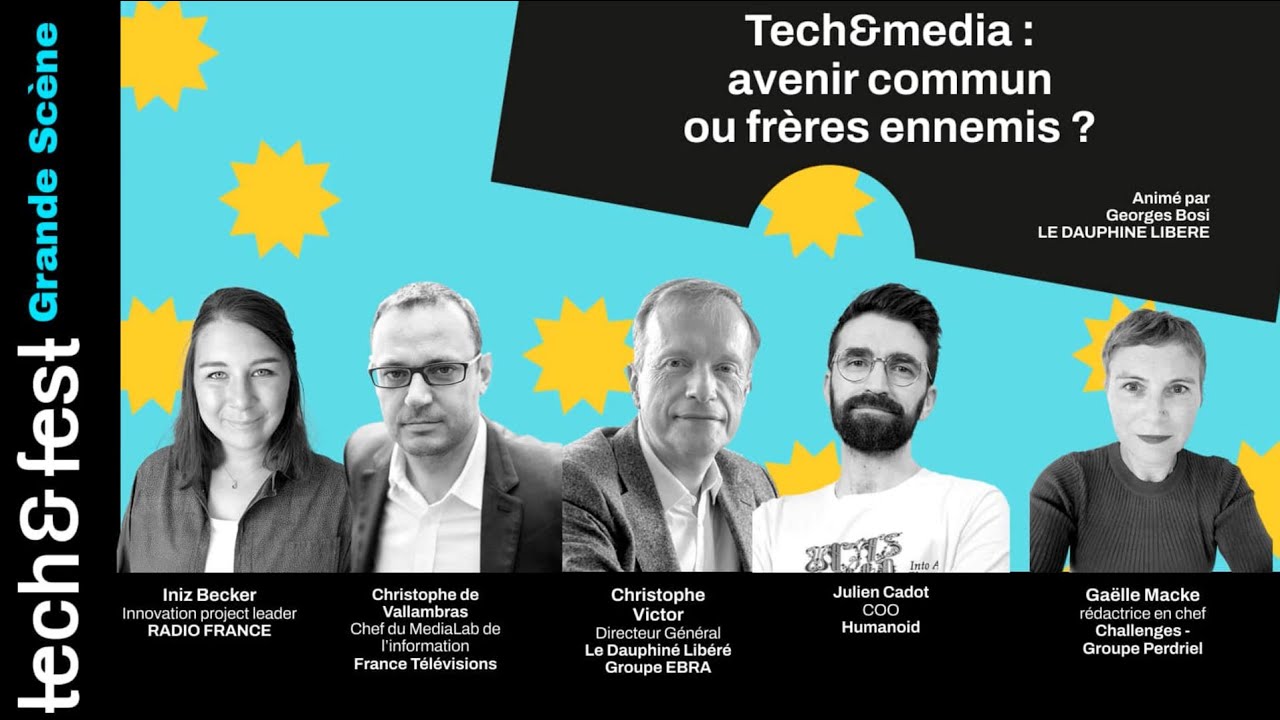 tech&fest : Tech & média : avenir commun ou frères ennemis ?