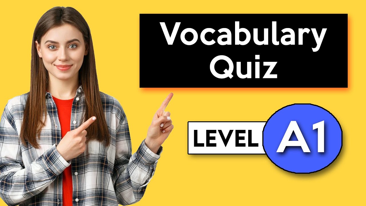 A1 Vocabulary Quiz | Check your Vocabulary!