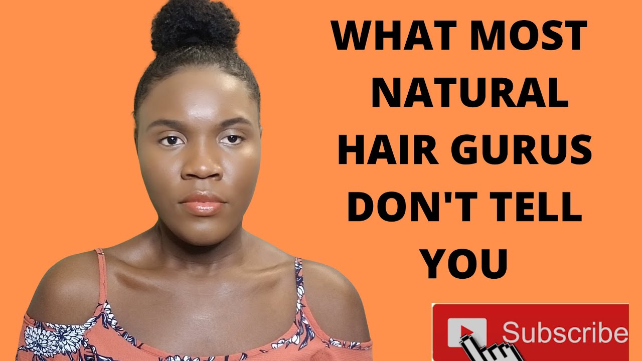 THE TRUE ABOUT HAVING NATURAL HAIR| WHAT MOST NAUTURAL HAIR GURUS DON'T TELL YOU