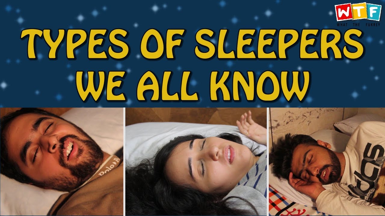 Types Of Sleepers We All Know | WTF | What The Fukrey