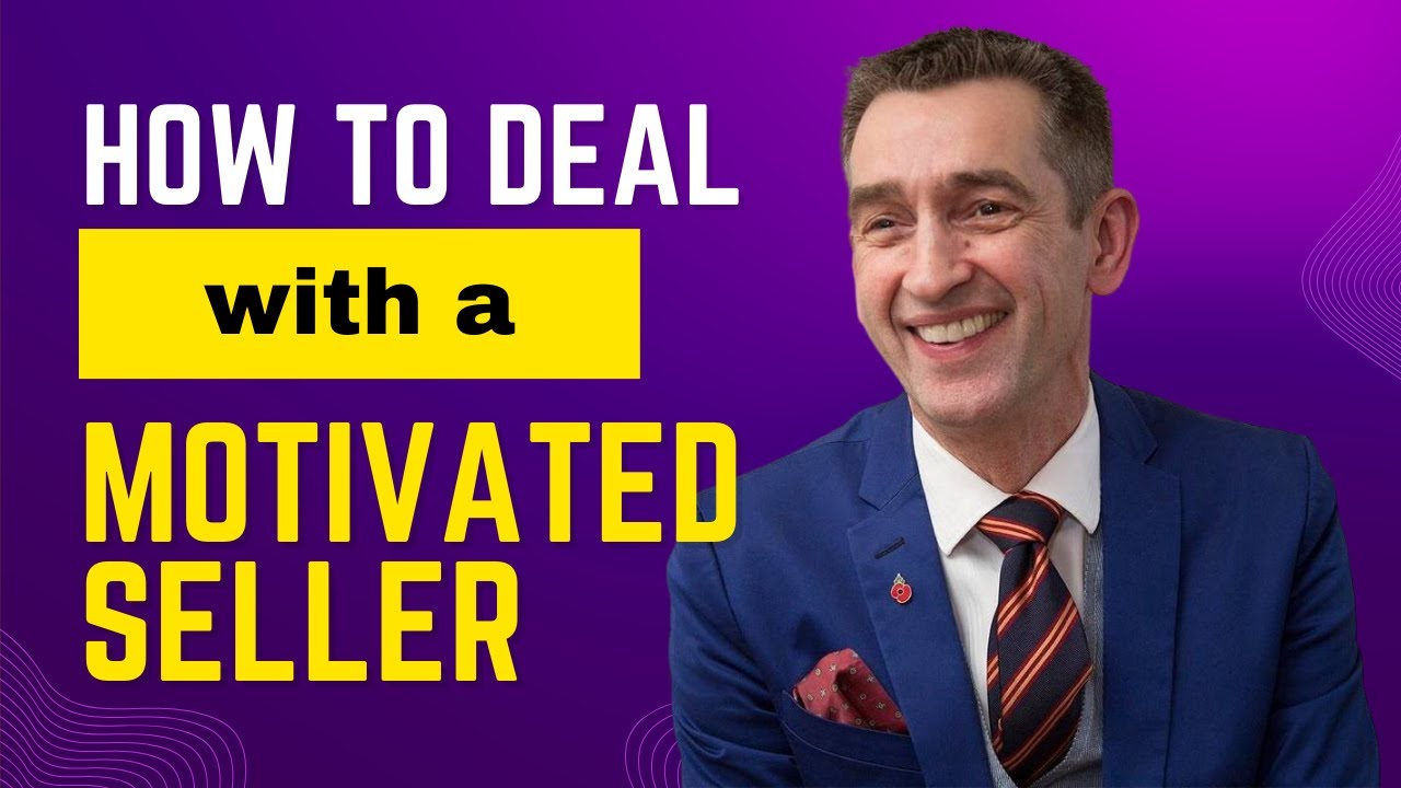 How to Deal with a Motivated Seller - The Questions to Ask