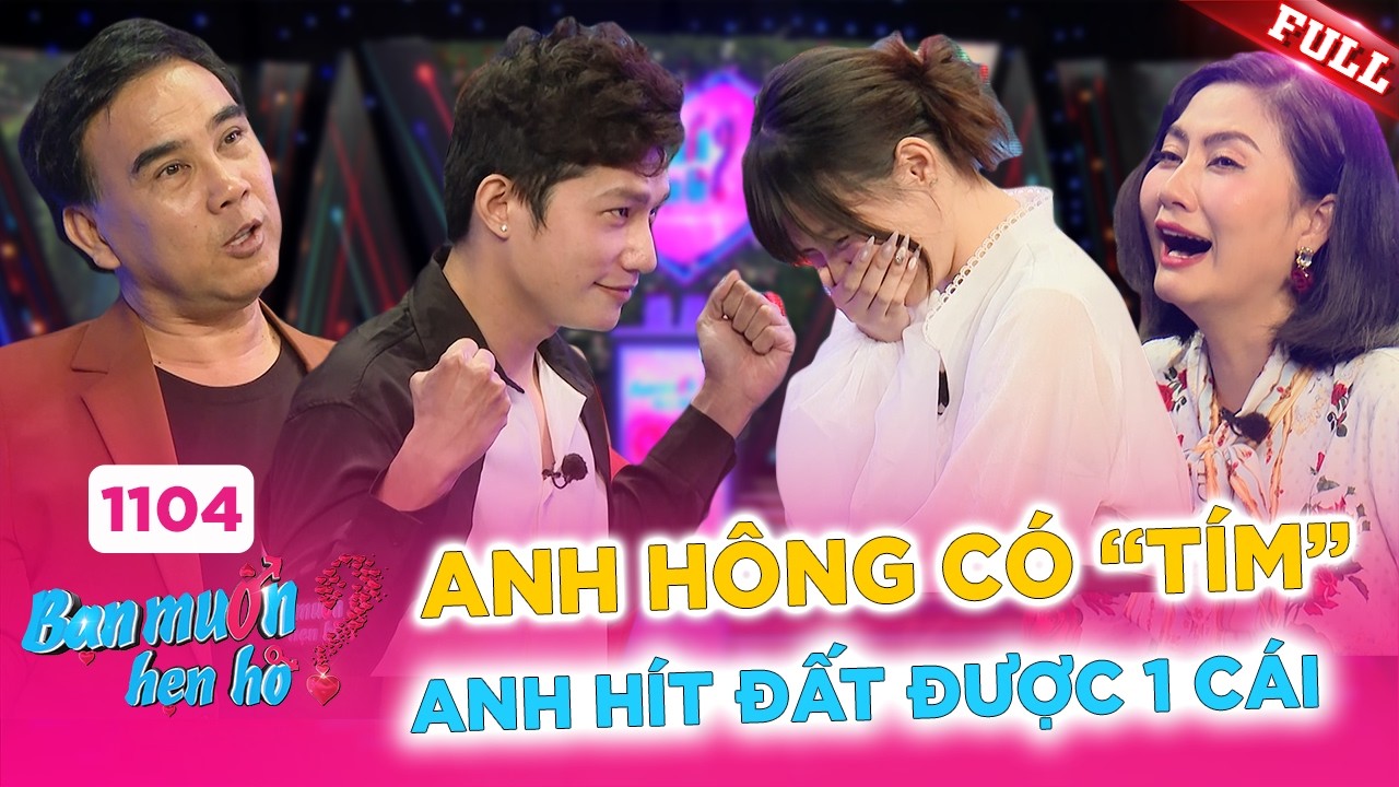 Bạn Muốn Hẹn Hò #1104A | Chàng trai bị cho là BÔNG TÍM vẫn tự tin khẳng định mình XANH