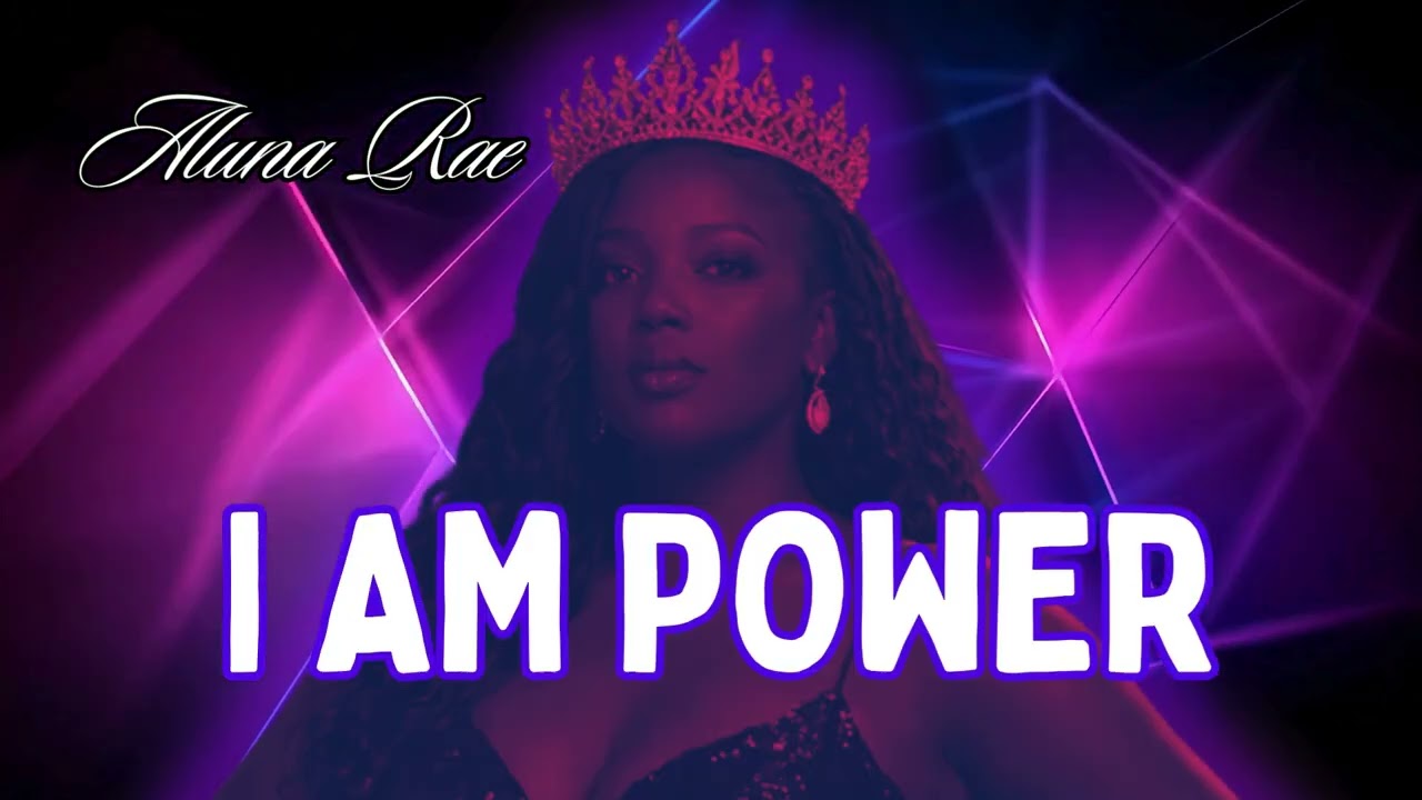 I Am Power 🔥 | Affirmation Anthem | Empire Style Motivational Song | Aluna Rae