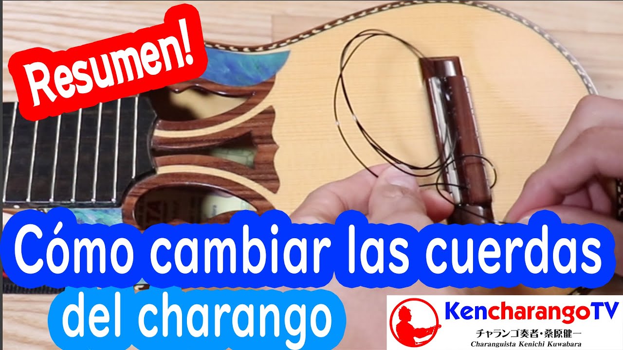 KencharangoTV 【Cómo cambiar las cuerdas 】