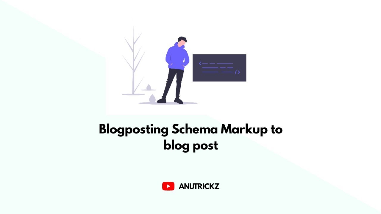 How to add Blogposting Schema Markup to blog post - blogger | boost your blog seo