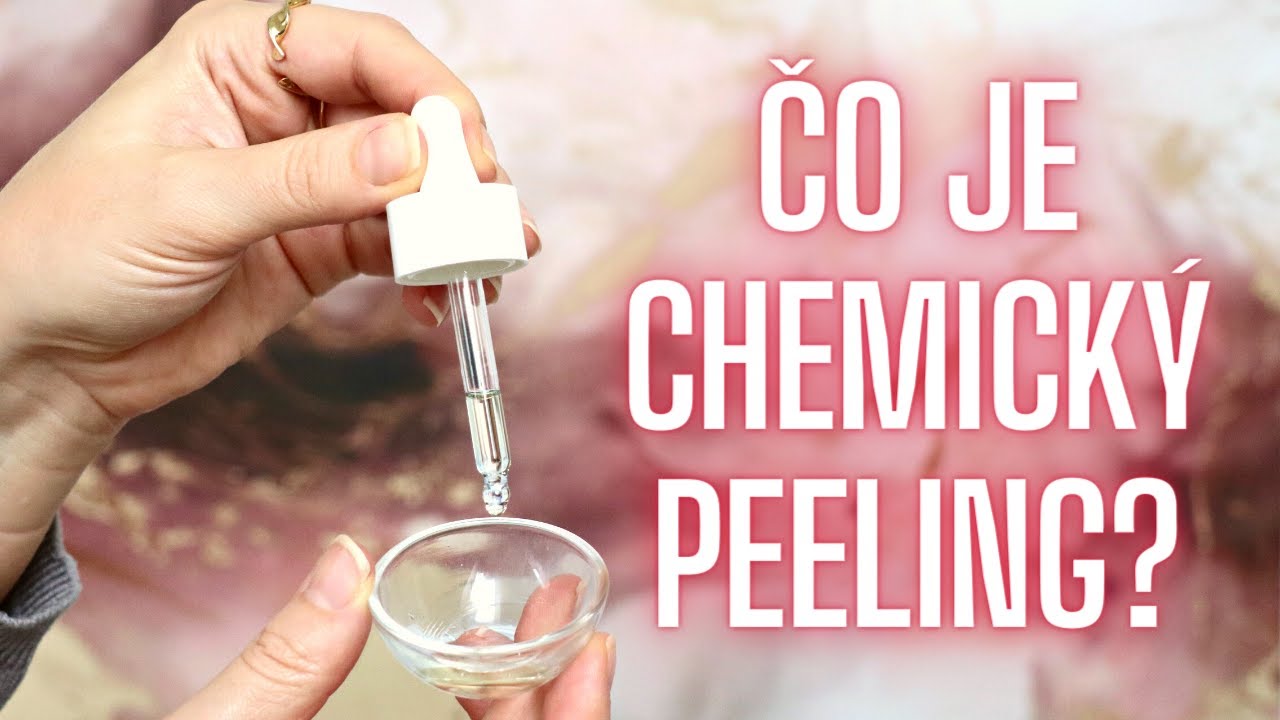Čo je CHEMICKÝ PEELING? Aké problémy pleti dokáže odstrániť?